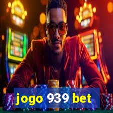 jogo 939 bet